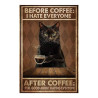 Blechschild Katze BEFORE COFFEE I HATE 20 x 30 cm