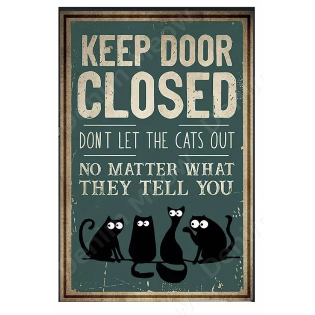 Metallbild Katzen Keep Door Closed - Dekoschild für Eingangstür