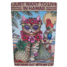 Blechschild I JUST WANT TO LIVE IN HAWAII 20 x 30 cm